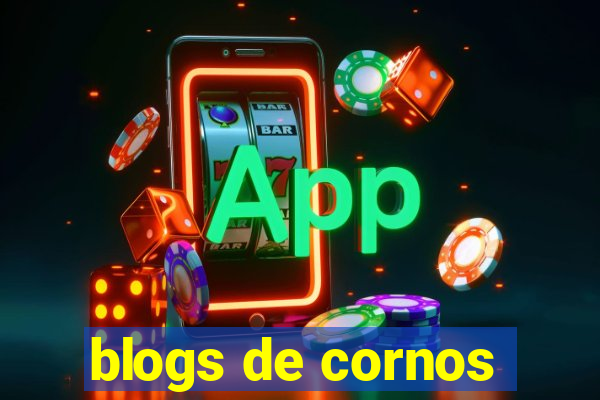 blogs de cornos